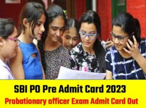 SBI PO Pre Admit Card 2023