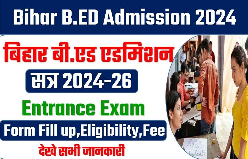 Bihar B.ed Admission 2024-26